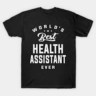 World's Best Health Assistant Ever T-Shirt